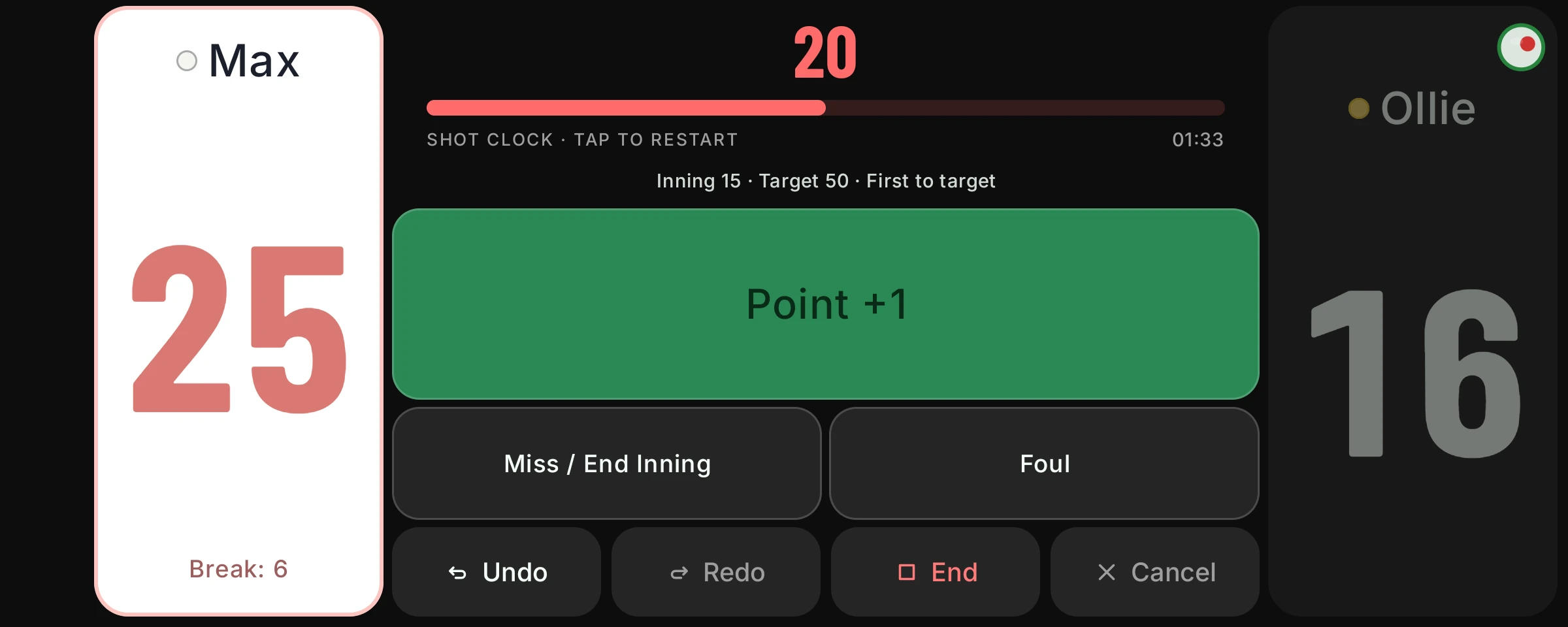 Three-cushion in landscape: Max 25 on a run of 6, Ollie 16, a 40-second shot clock at 20, and the line Inning 15, target 50, first to target. Buttons: Point +1, Miss / End inning, Foul.