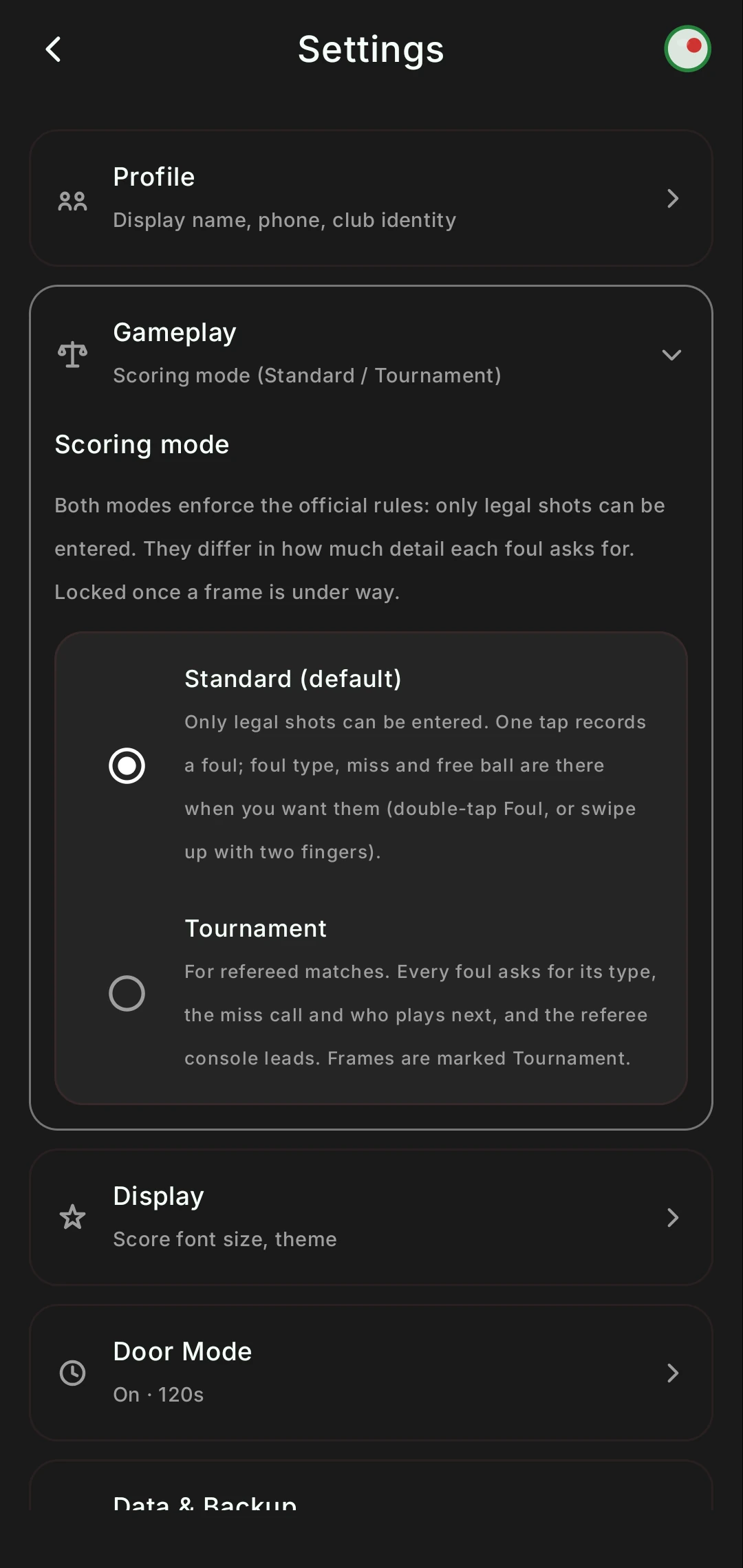 Scoring mode setting. Both modes enforce the official rules. Standard, the default: one tap records a foul, with foul type, miss and free ball there when you want them. Tournament: for refereed matches, every foul asks for its type, the miss call and who plays next.